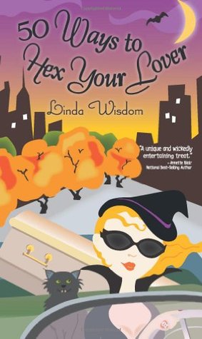 Review: ’50 Ways to Hex Your Lover’ by Linda Wisdom