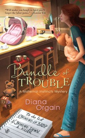 Review: ‘Bundle of Trouble’ by Diana Orgain