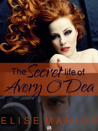 ARC Review: ‘The Secret Life of Avery O’Dea’ by Elise Marion