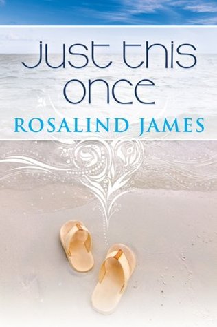 Review: ‘Just this Once’ by Rosalind James