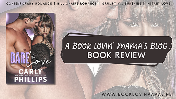 Review: 'Dare to Love' by Carly Phillips