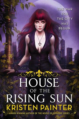 ARC Review: ‘House of the Rising Sun’ by Kristen Painter