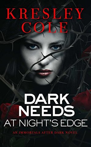 Re-Post Review: ‘Dark Needs at Night’s Edge’ by Kresley Cole