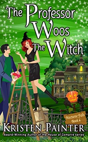 ARC Review: ‘The Professor Woos the Witch’ by Kristen Painter