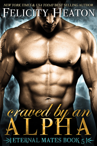 Re-Post Review: ‘Craved by an Alpha’ by Felicity Heaton