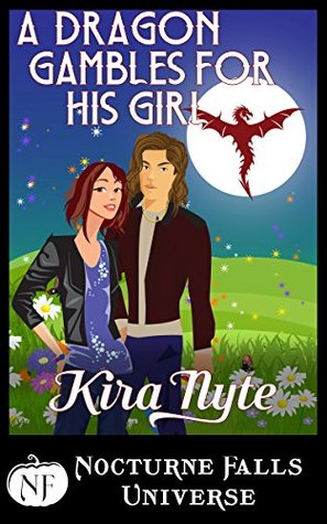 ARC Review: ‘A Dragon Gambles For His Girl’ by Kira Nyte