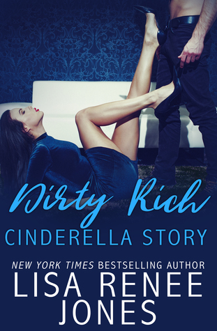 Review: ‘Dirty Rich Cinderella Story’ by Lisa Renee Jones