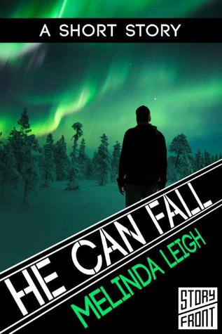 Review: ‘He Can Fall’ by Melinda Leigh