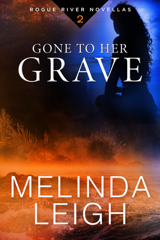 ARC Review: ‘Gone to Her Grave’ by Melinda Leigh