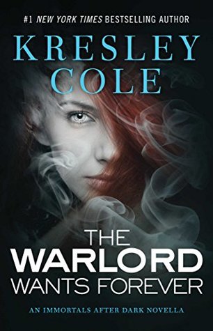 Review: ‘The Warlord Wants Forever’ by Kresley Cole