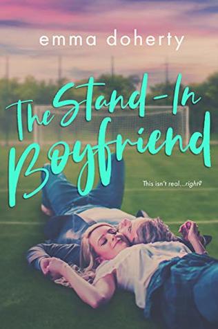 Review: ‘The Stand-In Boyfriend’ by Emma Doherty (Blog Tour+ #Giveaway)