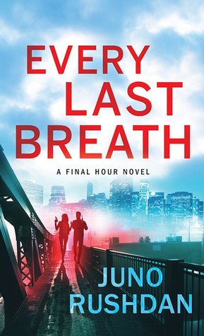 ARC Review: ‘Every Last Breath’ by Juno Rushdan