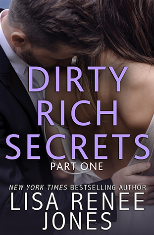 ARC Review: ‘Dirty Rich Secrets: Part One’ by Lisa Renee Jones