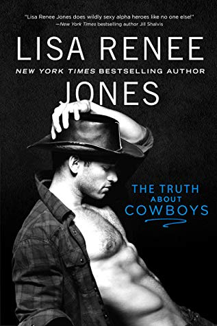 ARC Review: ‘The Truth About Cowboys’ by Lisa Renee Jones (Blog Tour + Excerpt)