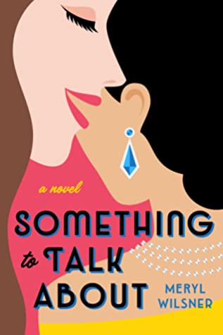 DNF Review: ‘Something to Talk About’ by Meryl Wilsner