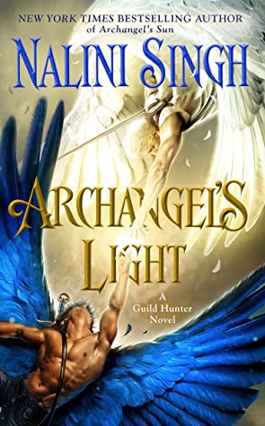 ARC Review: ‘Archangel’s Light’ by Nalini Singh