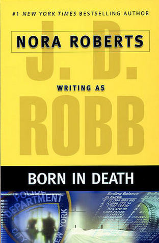 Review: ‘Born in Death’ by J.D. Robb #InDeathReadALong