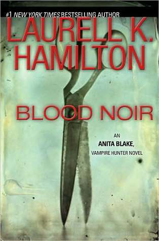 Review: ‘Blood Noir’ by Laurell K. Hamilton