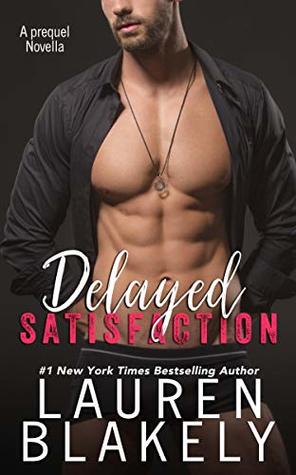 Review: ‘Delayed Satisfaction’ by Lauren Blakely