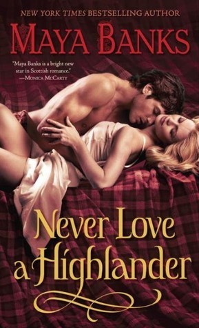 Review: ‘Never Love a Highlander’ by Maya Banks