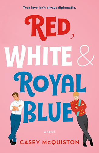 Review: ‘Red, White & Royal Blue’ by Casey McQuiston