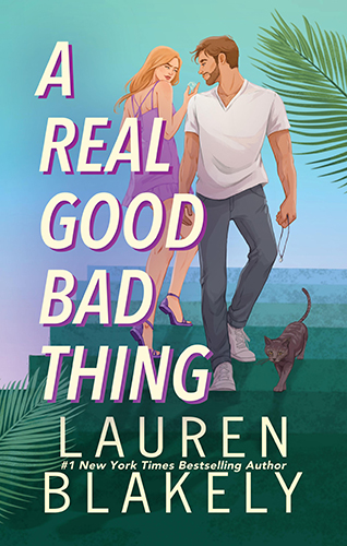 ARC Review: ‘A Real Good Bad Thing’ by Lauren Blakely