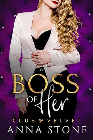 Review: ‘Boss of Her’ by Anna Stone