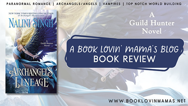 ARC Review: 'Archangel's Lineage' by Nalini Singh (Blog Tour)