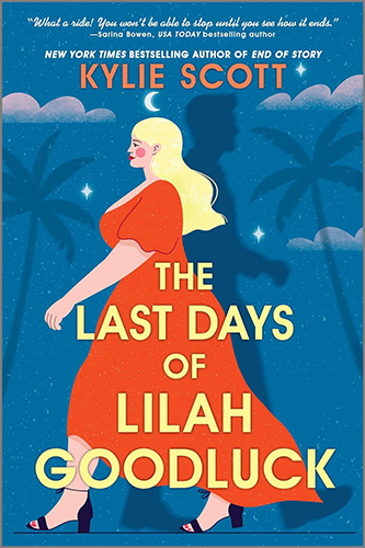 Review: ‘The Last Days of Lilah Goodluck’ by Kylie Scott