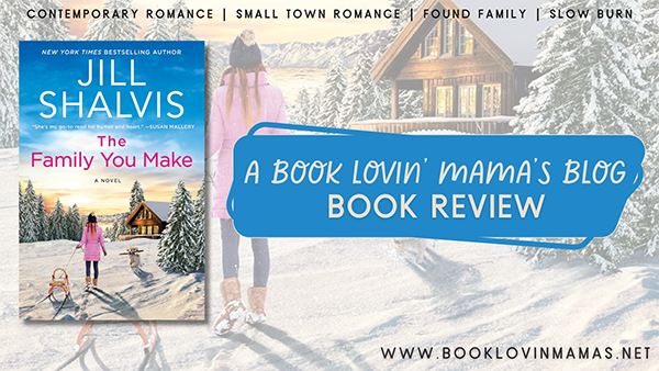 Review: 'The Family You Make' by Jill Shalvis