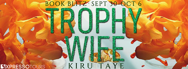 Book Blitz: 'Trophy Wife' by Kiru Taye + #Giveaway