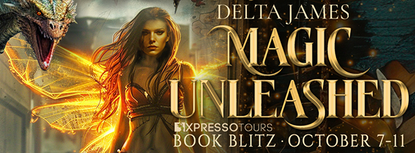 Book Blitz: 'Magic Unleashed' by Delta James + #Giveaway