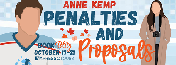 Book Blitz: 'Penalties and Proposals' by Anne Kemp + #Giveaway