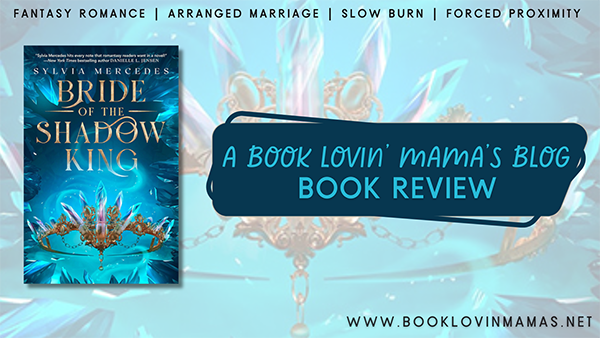 ARC Review: 'Bride of the Shadow King' by Sylvia Mercedes