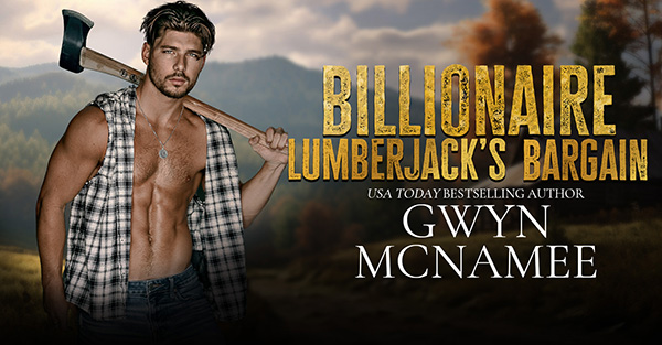 Cover Reveal: 'Billionaire Lumberjack's Bargain' by Gwyn McNamee