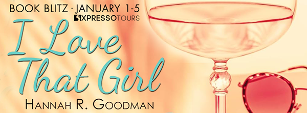 Book Blitz + Giveaway: 'I Love That Girl' by Hannah R. Goodman