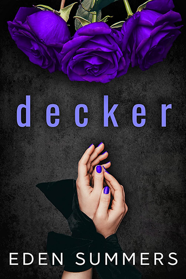 Review: ‘Decker’ by Eden Summers Review: ‘Decker’ by Eden Summers