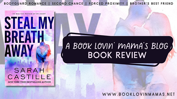 ARC Review: 'Steal My Breath Away' by Sarah Castille