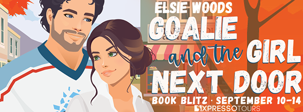 Book Blitz + Giveaway: 'Goalie and the Girl Next Door' by Elsie Woods