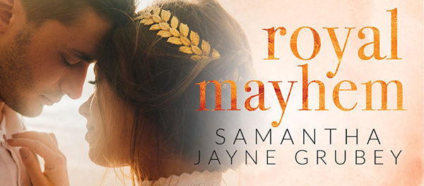 Cover Reveal: 'Royal Mayhem' by Samantha Jayne Grubey