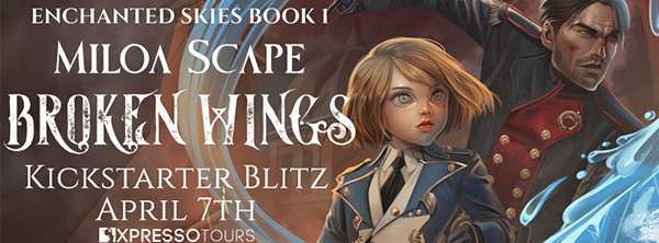 Kickstarter Blitz + Giveaway: 'Broken Wings' by Miloa Scape