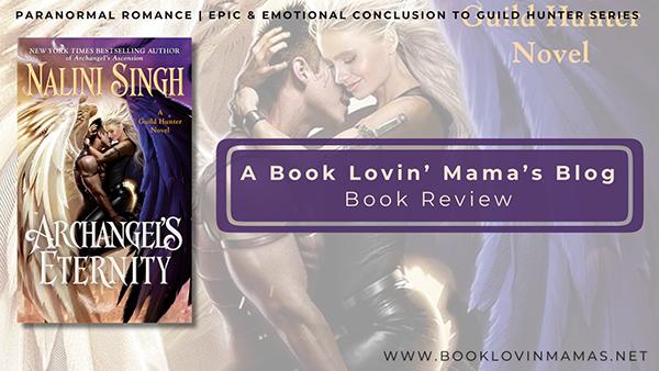 ARC Review: 'Archangel's Eternity' by Nalini Singh