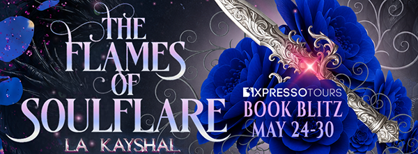 Book Blitz + Giveaway: 'The Flames of Soulflare' by La Kayshal