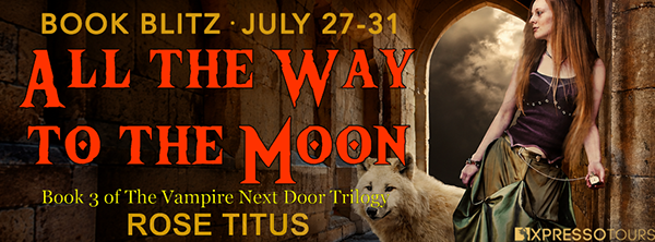 Book Blitz + Giveaway: 'All the Way to the Moon' by Rose Titus