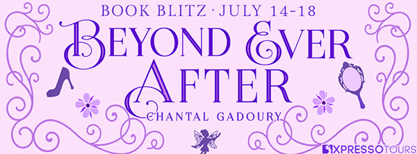 Book Blitz + Giveaway: 'Beyond Ever After' by Chantal Gadoury