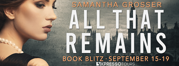 Book Blitz + Giveaway: 'All That Remains' by Samantha Grosser 