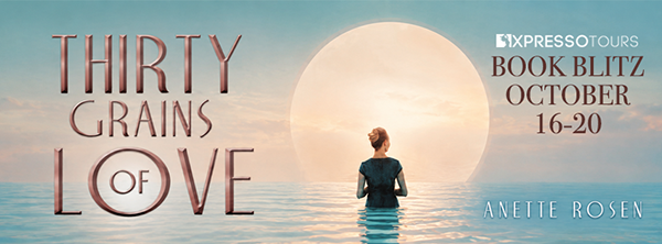 Book Blitz + Giveaway: 'Thirty Grains of Love' by Anette Rosen
